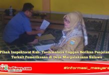 Pihak Inspektorat Kab. Tasikmalaya Enggan Berikan Penjelasan Terkait Pemeriksaan di Desa Margalaksana Salawu
