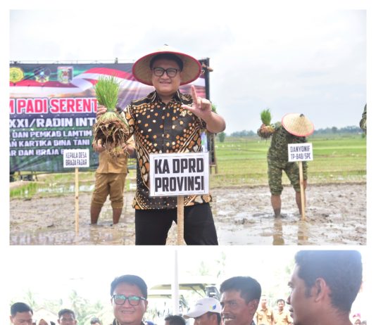 Ketua DPRD Provinsi Lampung, A. Giri Akbar, S.E., M.B.A., menghadiri kegiatan Tanam Padi Bersama Forum Koordinasi Pimpinan Daerah (Forkopimda)